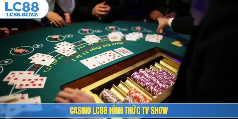 Casino LC88 hình thức TV show
