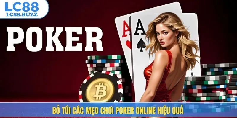 Bỏ túi các mẹo chơi Poker online hiệu quả