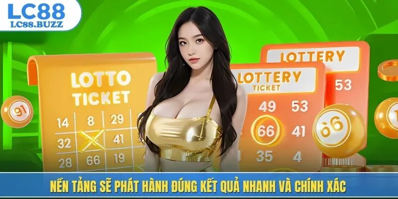 Nền tảng sẽ phát hành đúng kết quả nhanh và chính xác